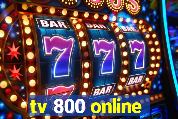 tv 800 online